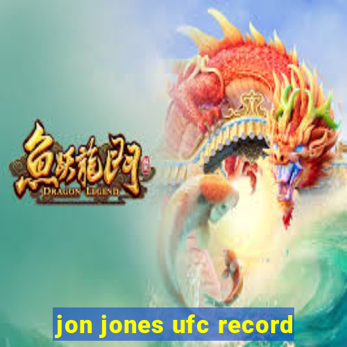 jon jones ufc record